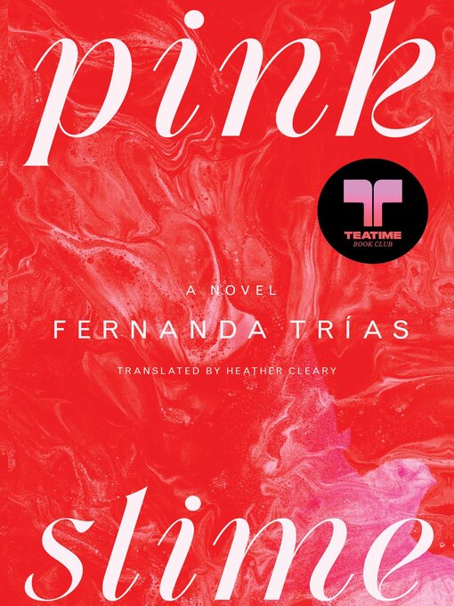 Title details for Pink Slime by Fernanda Trías - Available